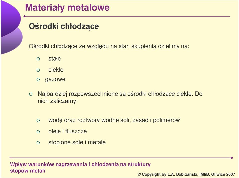 orodki chłodzce ciekłe.