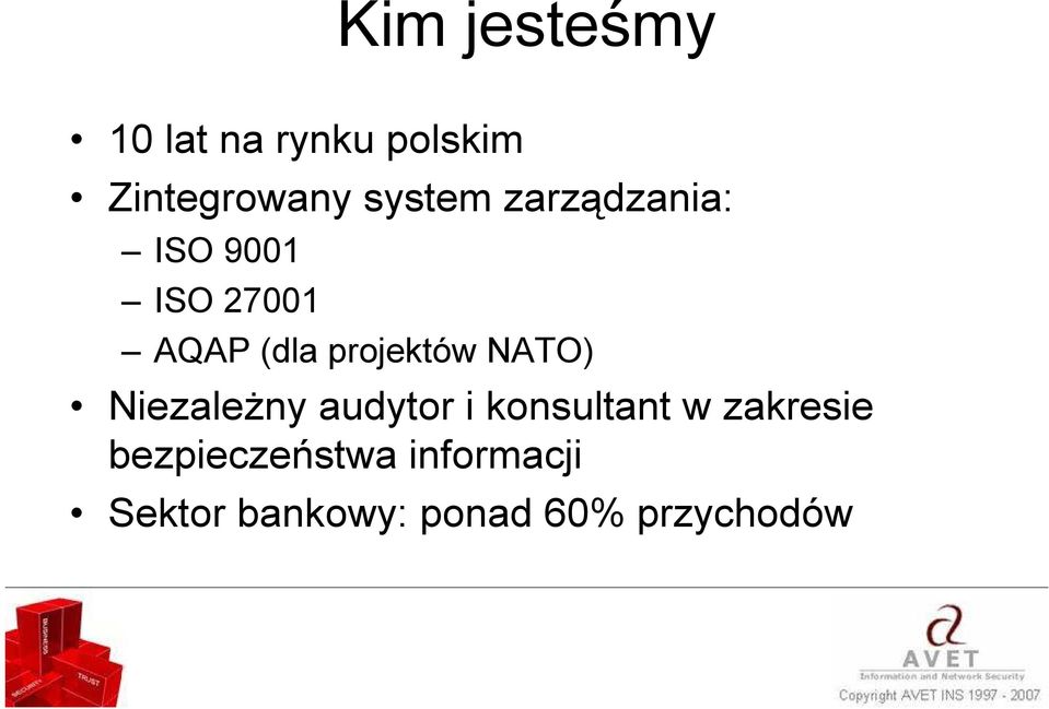 projektów NATO) NiezaleŜny audytor i konsultant w