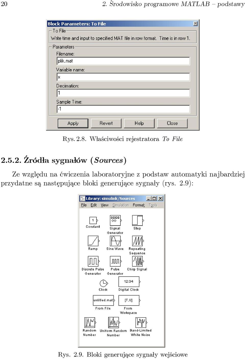 5.2. Źródła sygnałów (Sources) Ze względu na ćwiczenia laboratoryjne z