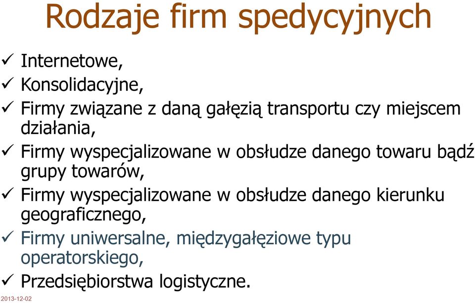 bądź grupy towarów, Firmy wyspecjalizowane w obsłudze danego kierunku