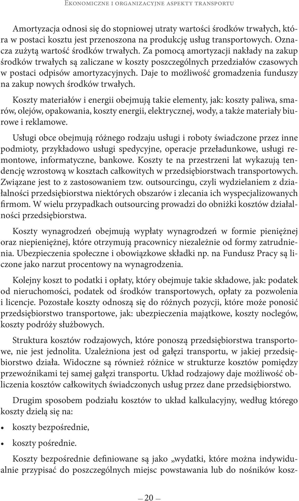 Daje to możliwość gromadzenia funduszy na zakup nowych środków trwałych.