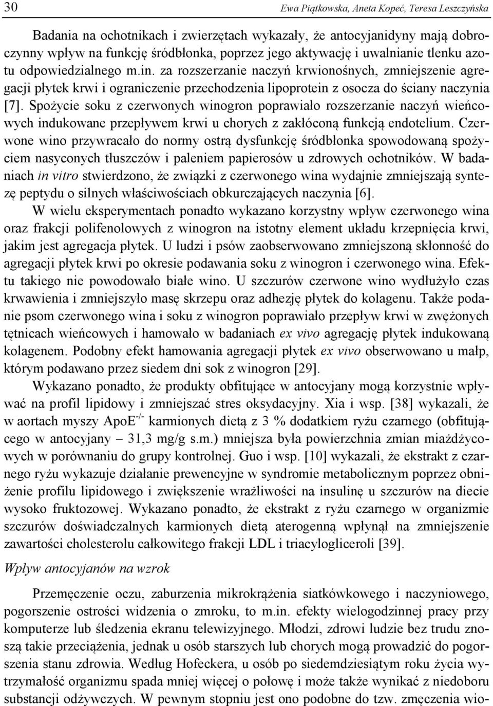 Spożycie soku z czerwonych winogron poprawiało rozszerzanie naczyń wieńcowych indukowane przepływem krwi u chorych z zakłóconą funkcją endotelium.