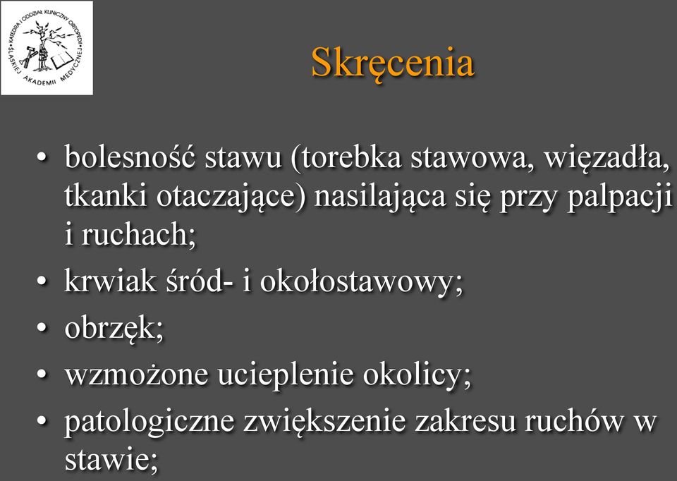 ruchach; krwiak śród- i okołostawowy; obrzęk; wzmożone