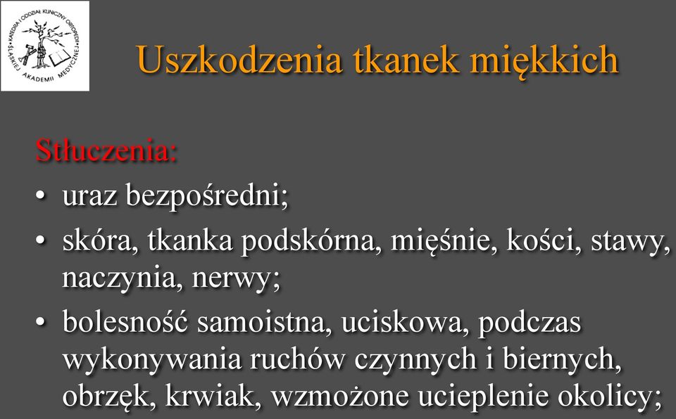 nerwy; bolesność samoistna, uciskowa, podczas wykonywania