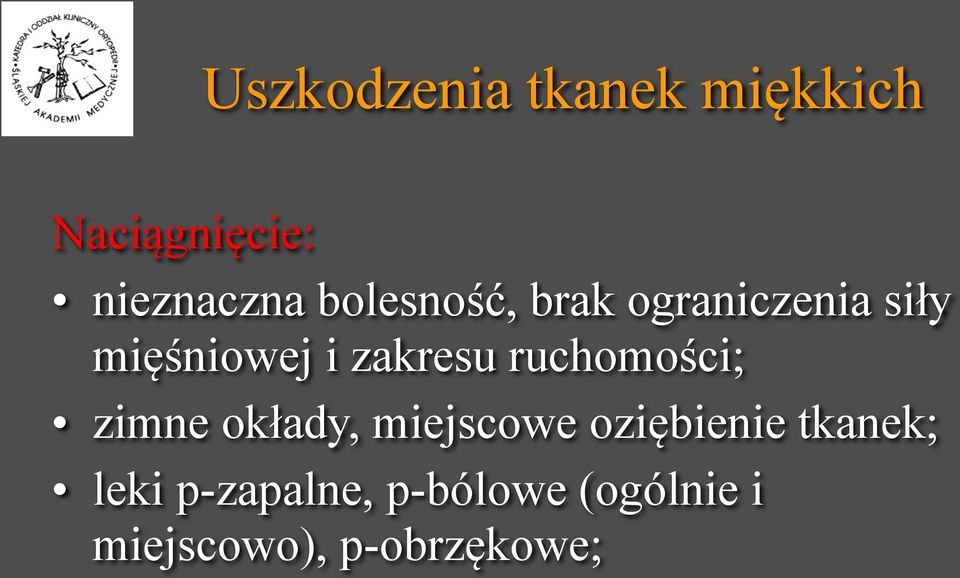 ruchomości; zimne okłady, miejscowe oziębienie tkanek;