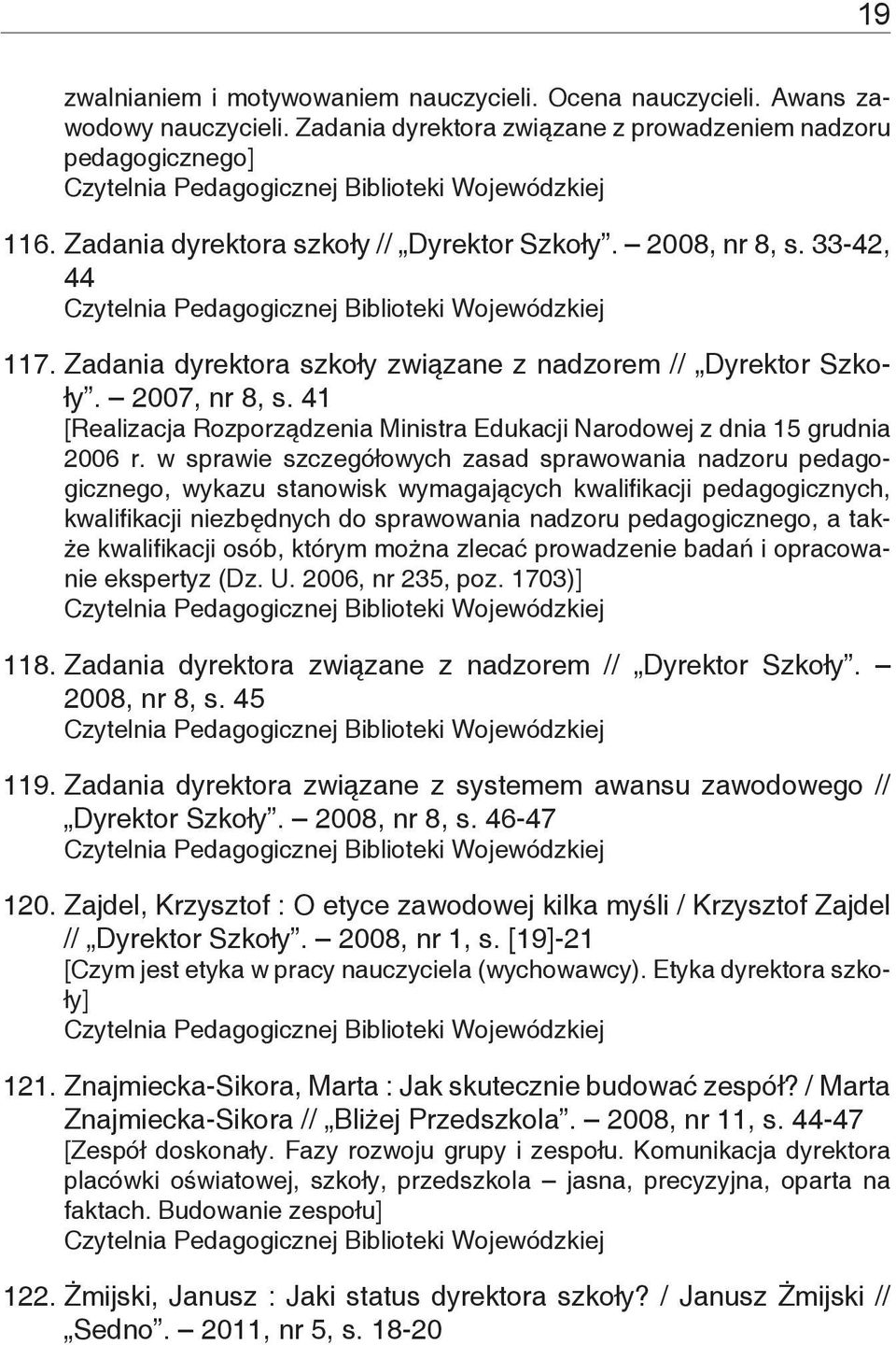 41 [Realizacja Rozporządzenia Ministra Edukacji Narodowej z dnia 15 grudnia 2006 r.