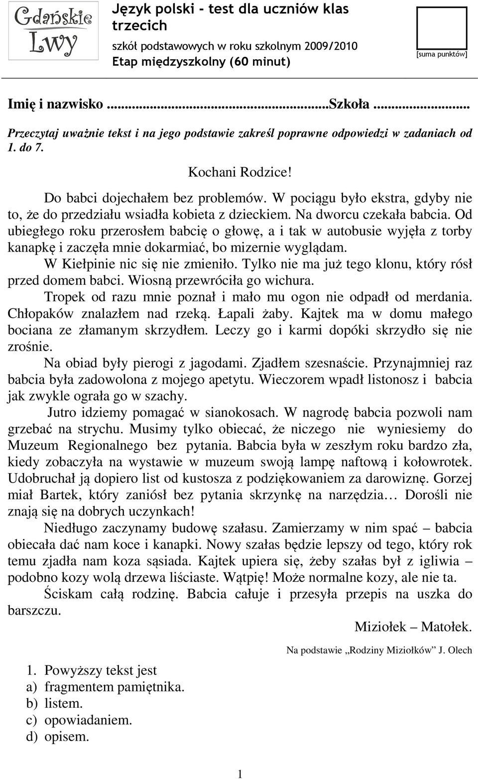 W pociągu było ekstra, gdyby nie to, że do przedziału wsiadła kobieta z dzieckiem. Na dworcu czekała babcia.