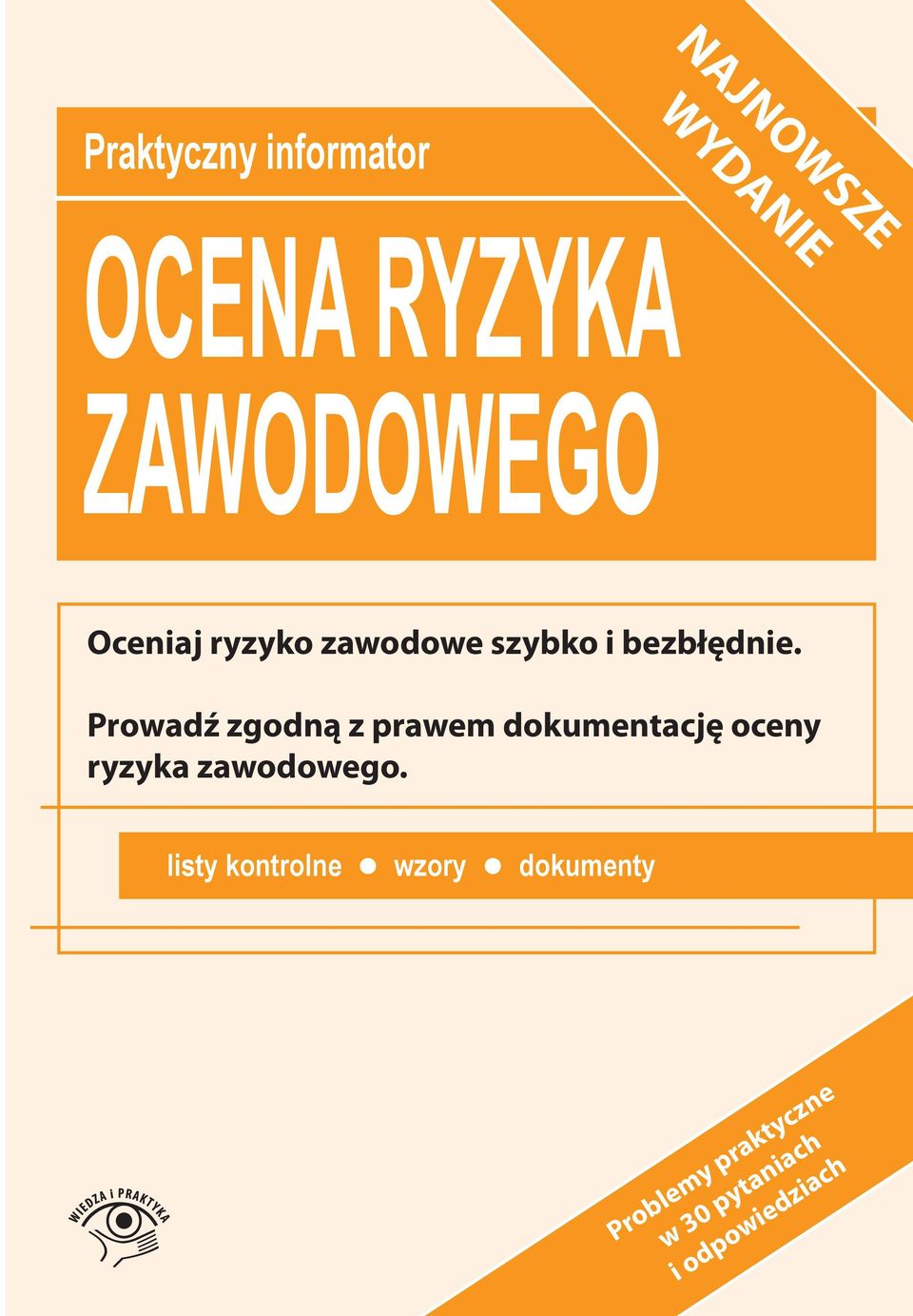 Prowadź zgodną z prawem dokumentację oceny ryzyka zawodowego.