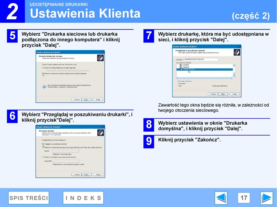 6 Wybierz "Przeglądaj w poszukiwaniu drukarki", i kliknij przycisk"dalej".