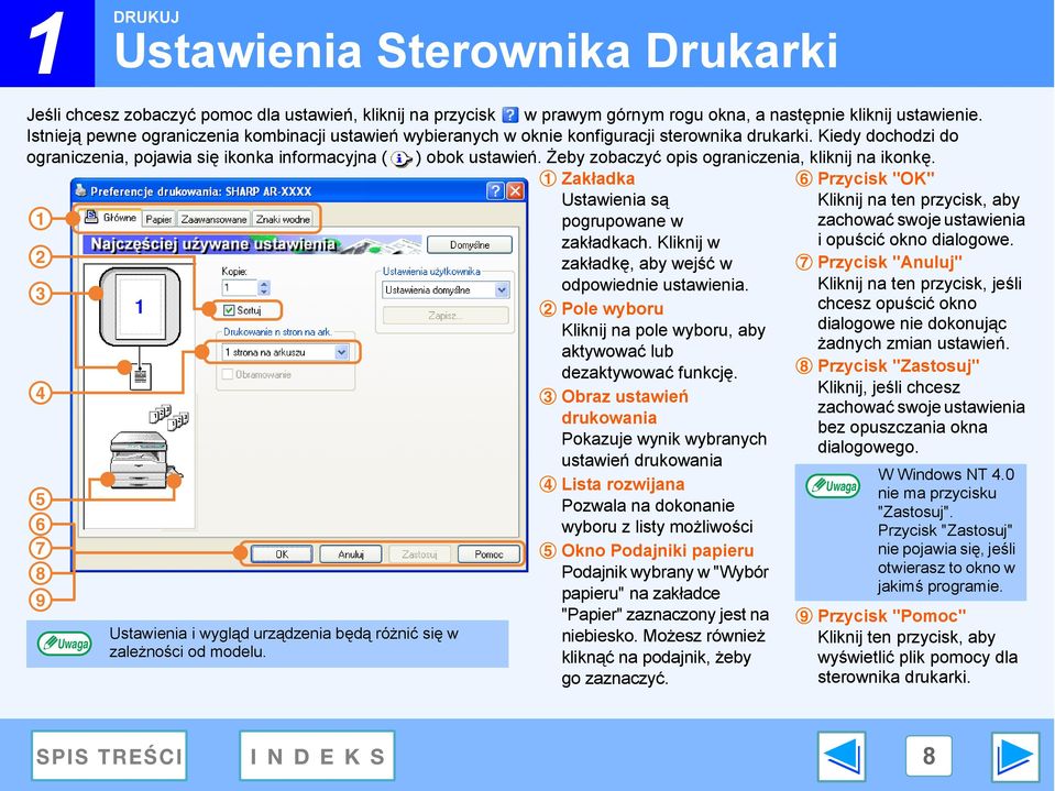 Żeby zobaczyć opis ograniczenia, kliknij na ikonkę. Zakładka 6 Przycisk "OK" Ustawienia są Kliknij na ten przycisk, aby pogrupowane w zachować swoje ustawienia zakładkach.