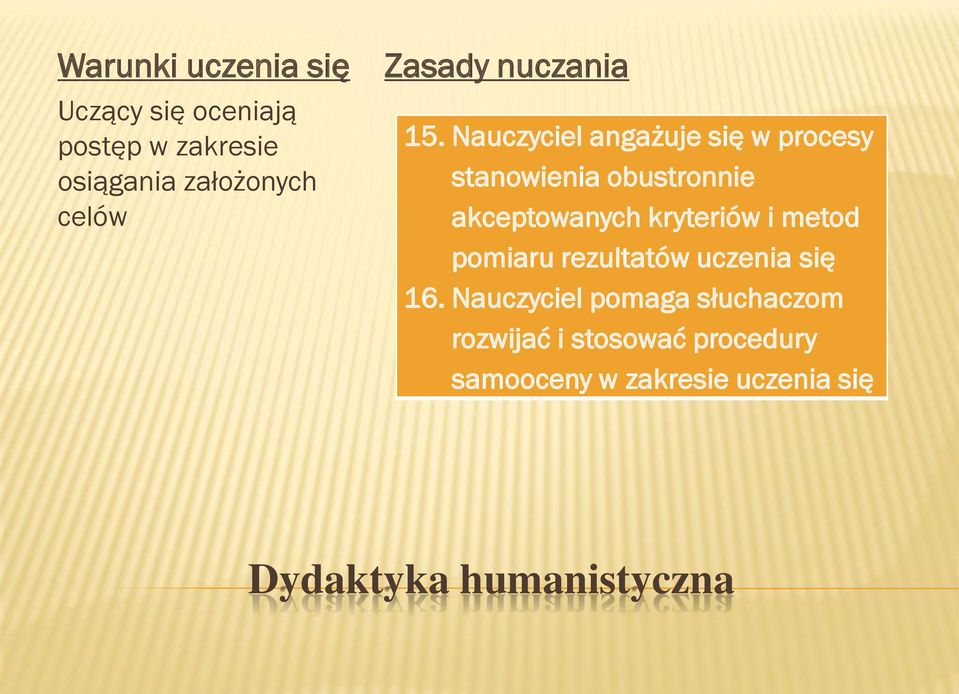 Nauczyciel angażuje się w procesy stanowienia obustronnie akceptowanych