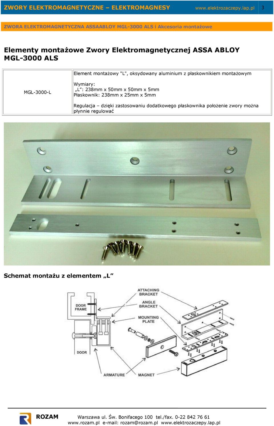 oksydowany aluminium z płaskownikiem montażowym MGL-3000-L Wymiary: L : 238mm x 50mm x 50mm x 5mm