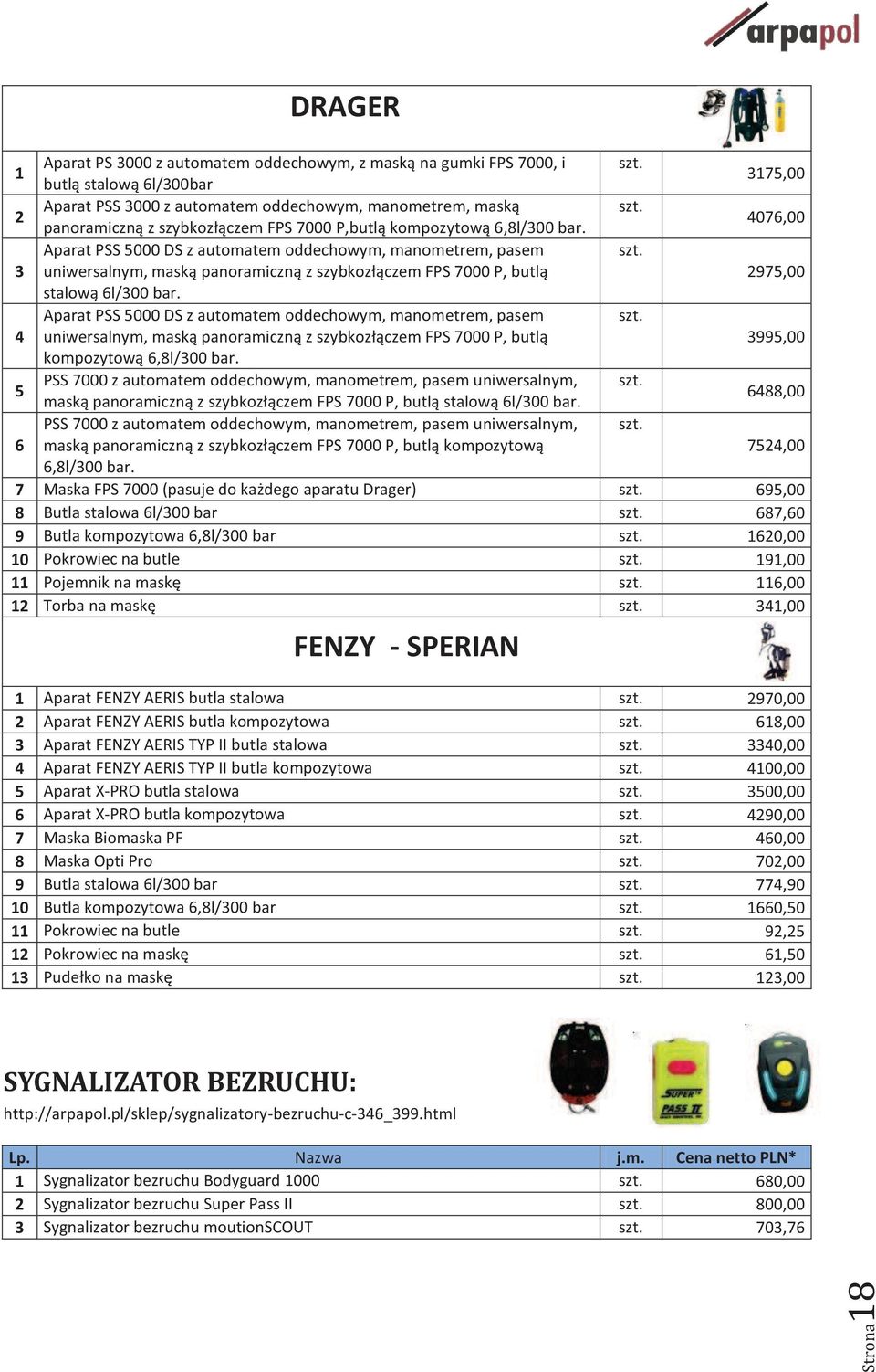 4076,00 Aparat PSS 5000 DS z automatem oddechowym, manometrem, pasem 3 uniwersalnym, maską panoramiczną z szybkozłączem FPS 7000 P, butlą 2975,00 stalową 6l/300 bar.