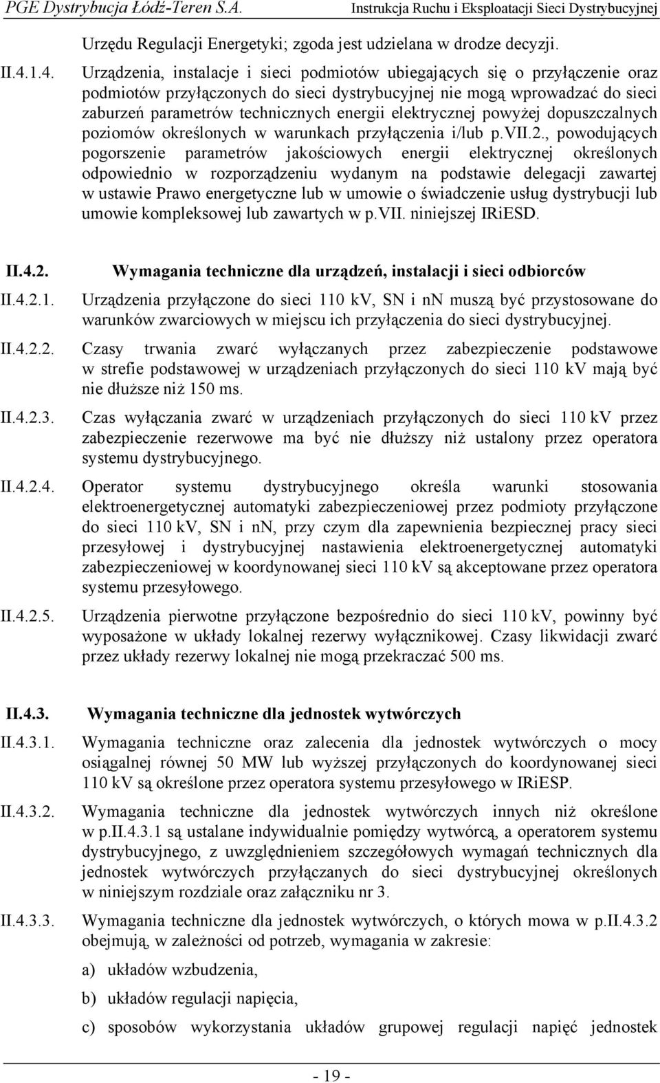 elektrycznej powyżej dopuszczalnych poziomów określonych w warunkach przyłączenia i/lub p.vii.2.