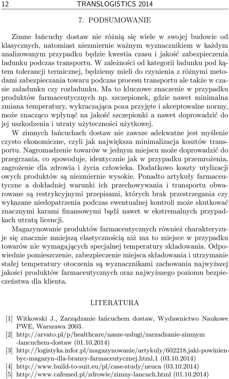 zabezpieczenia ładunku podczas transportu.