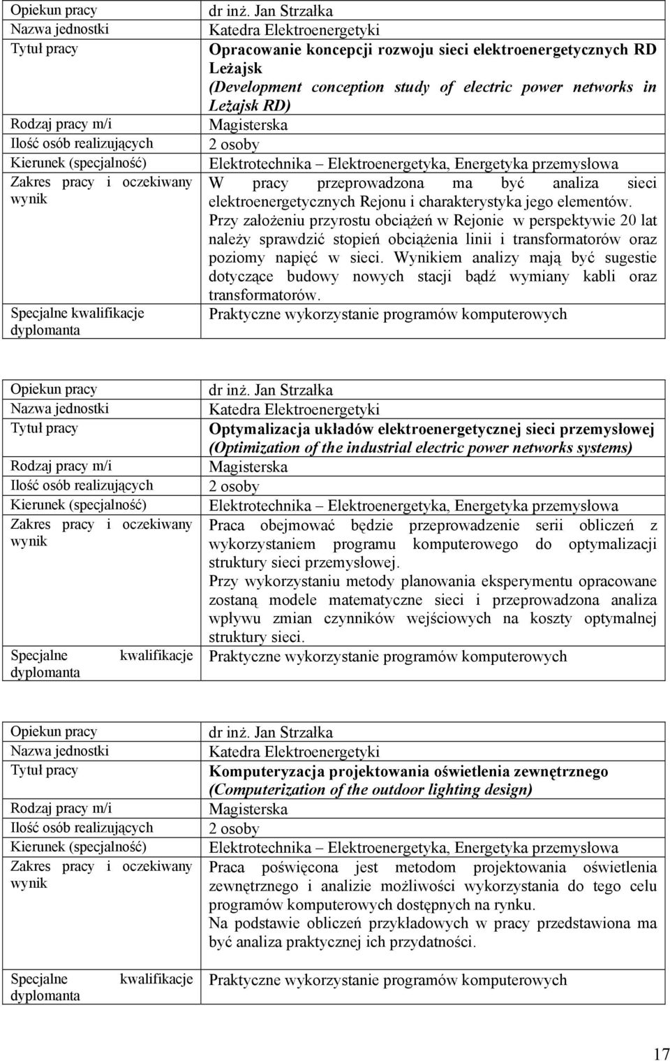 sieci elektroenergetycznych Rejonu i charakterystyka jego elementów.