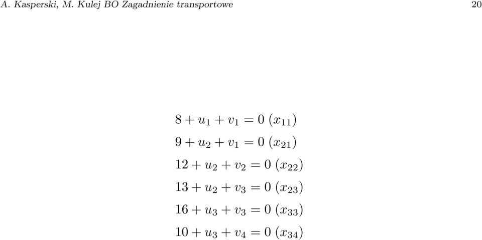 0 (x 11 ) 9 + u 2 + v 1 = 0 (x 21 ) 12 + u 2 + v 2 =