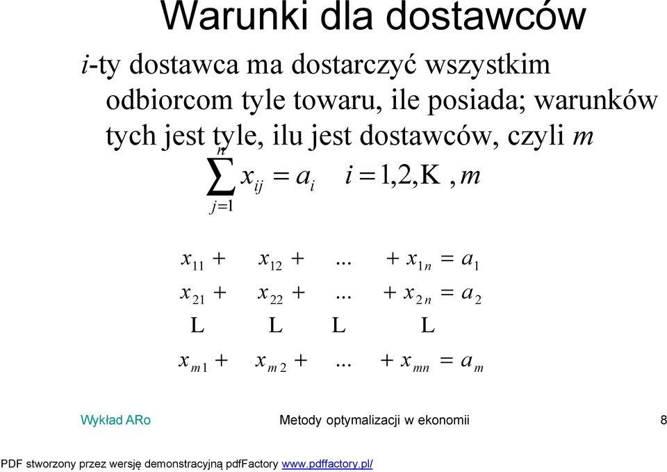 jest dostawców, czyli m n a i,2, K m j ij i, 2 L 2 22 L.