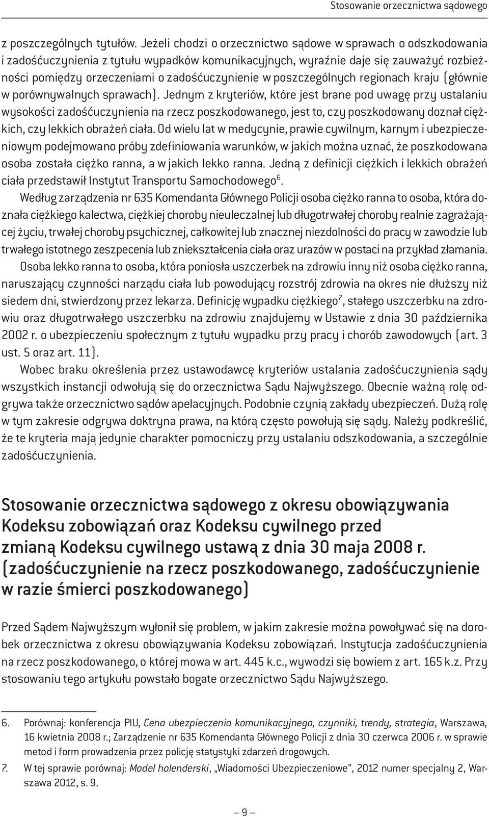 poszczególnych regionach kraju (głównie w porównywalnych sprawach).