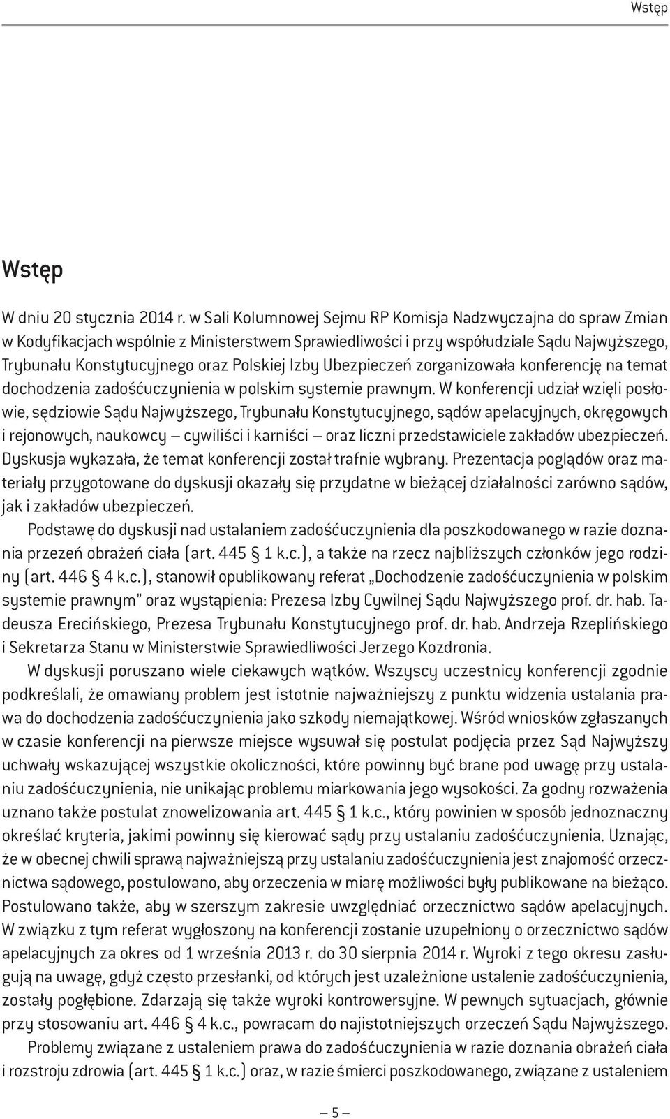 Izby Ubezpieczeń zorganizowała konferencję na temat dochodzenia zadośćuczynienia w polskim systemie prawnym.