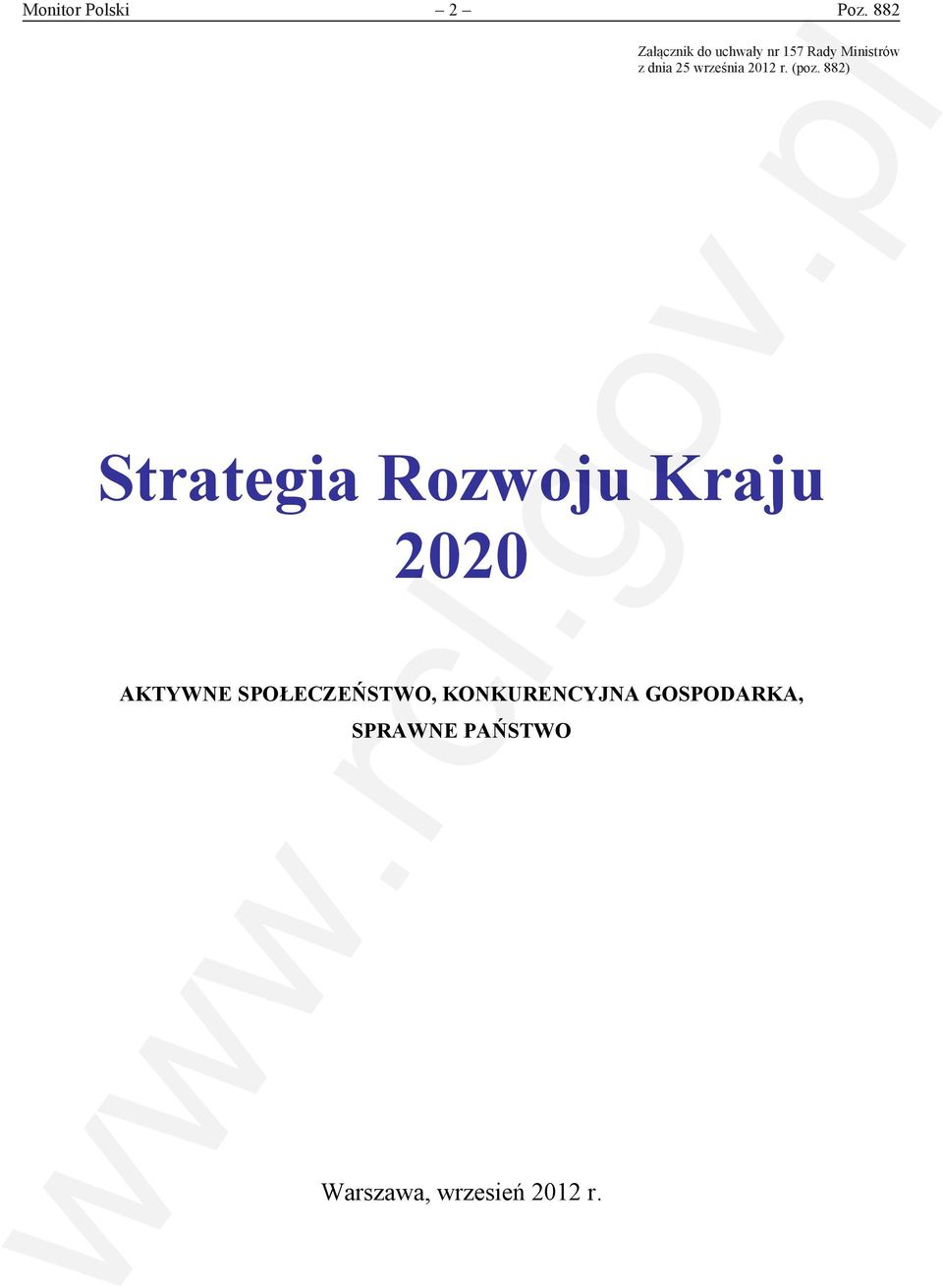 (poz. 882) Załącznik do uchwały nr 157 Rady Ministrów z dnia 25 września