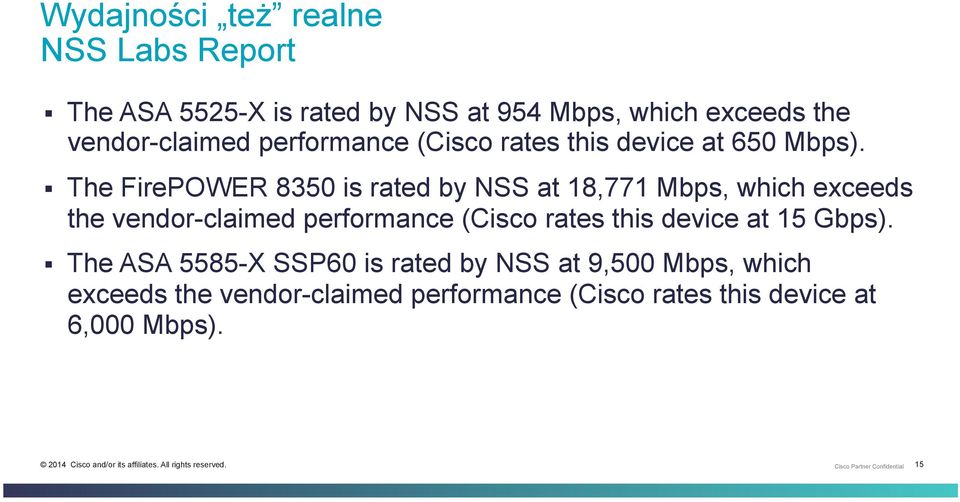 The FirePOWER 8350 is rated by NSS at 18,771 Mbps, which exceeds the vendor-claimed performance (Cisco rates