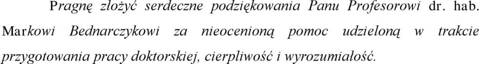 Markowi Bednarczykowi za nieocenioną pomoc