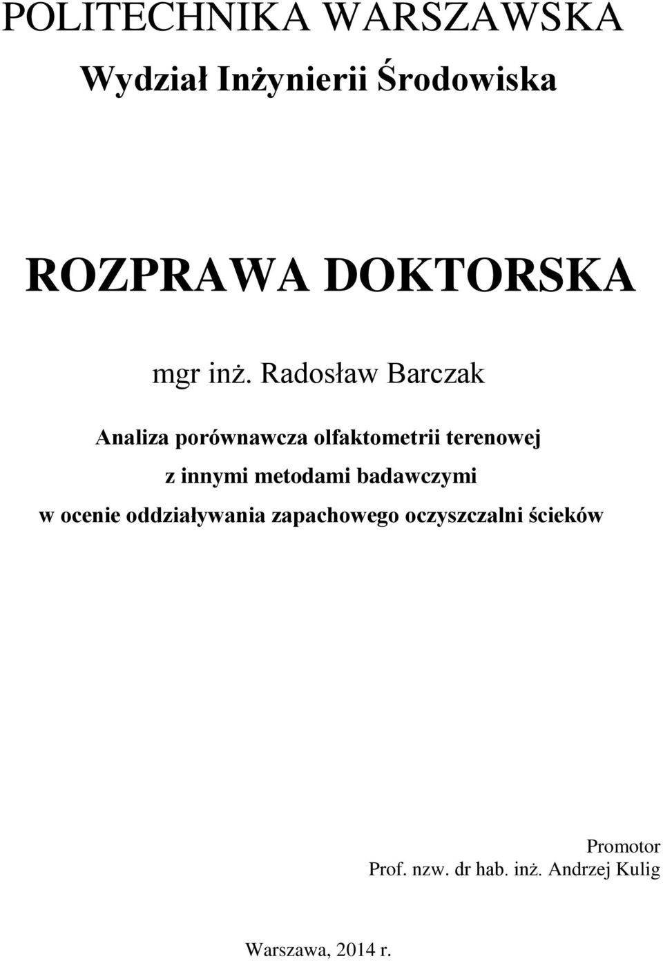 Radosław Barczak Analiza porównawcza olfaktometrii terenowej z innymi
