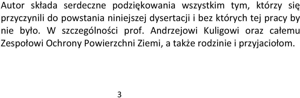 pracy by nie było. W szczególności prof.