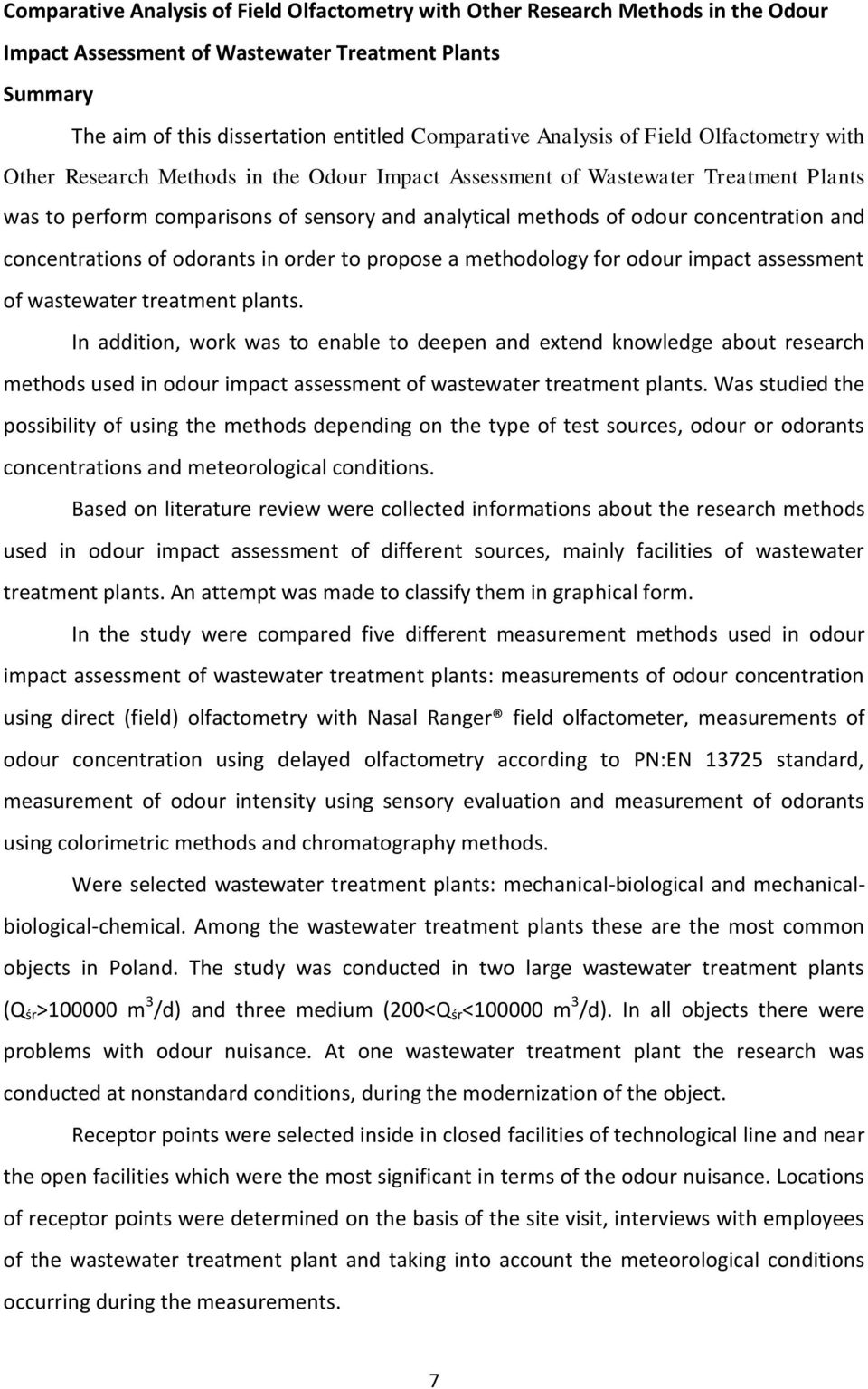 concentrations of odorants in order to propose a methodology for odour impact assessment of wastewater treatment plants.