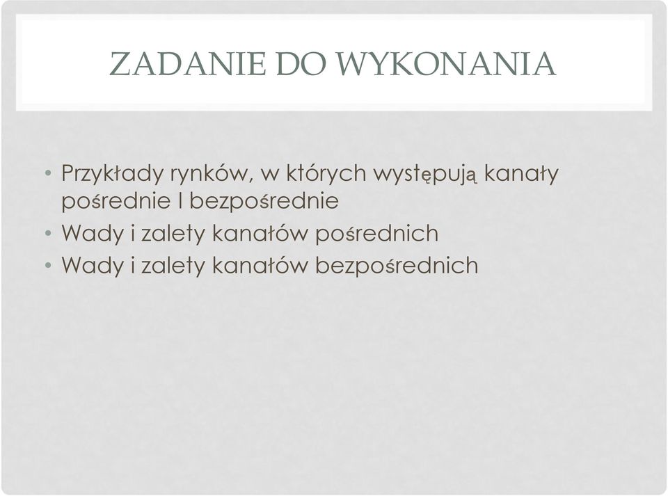 bezpośrednie Wady i zalety kanałów