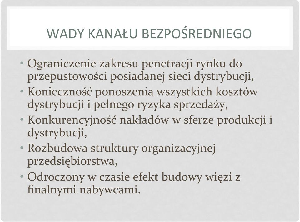 pełnego ryzyka sprzedaży, Konkurencyjność nakładów w sferze produkcji i dystrybucji,