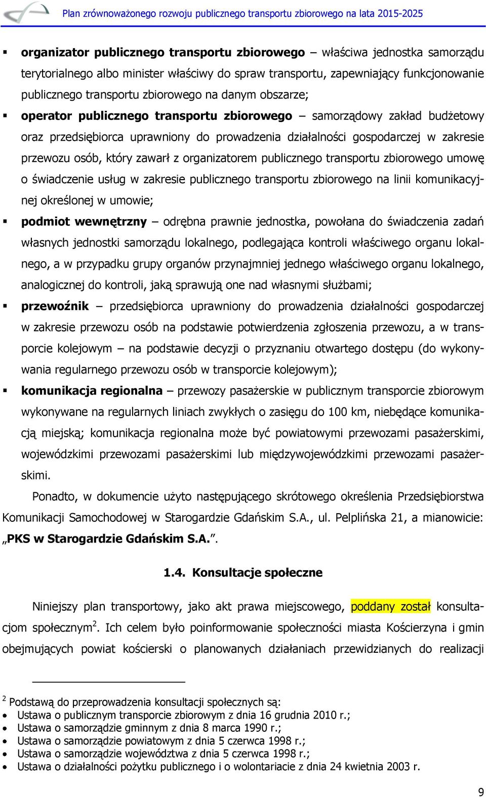 z organizatorem publicznego transportu zbiorowego umowę o świadczenie usług w zakresie publicznego transportu zbiorowego na linii komunikacyjnej określonej w umowie; podmiot wewnętrzny odrębna