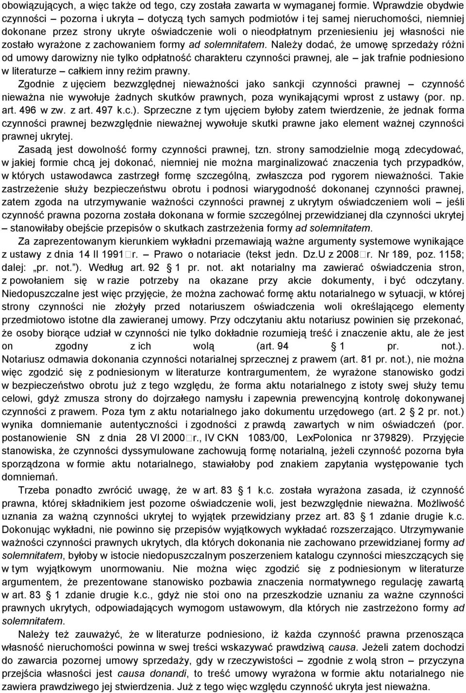 własności nie zostało wyrażone z zachowaniem formy ad solemnitatem.