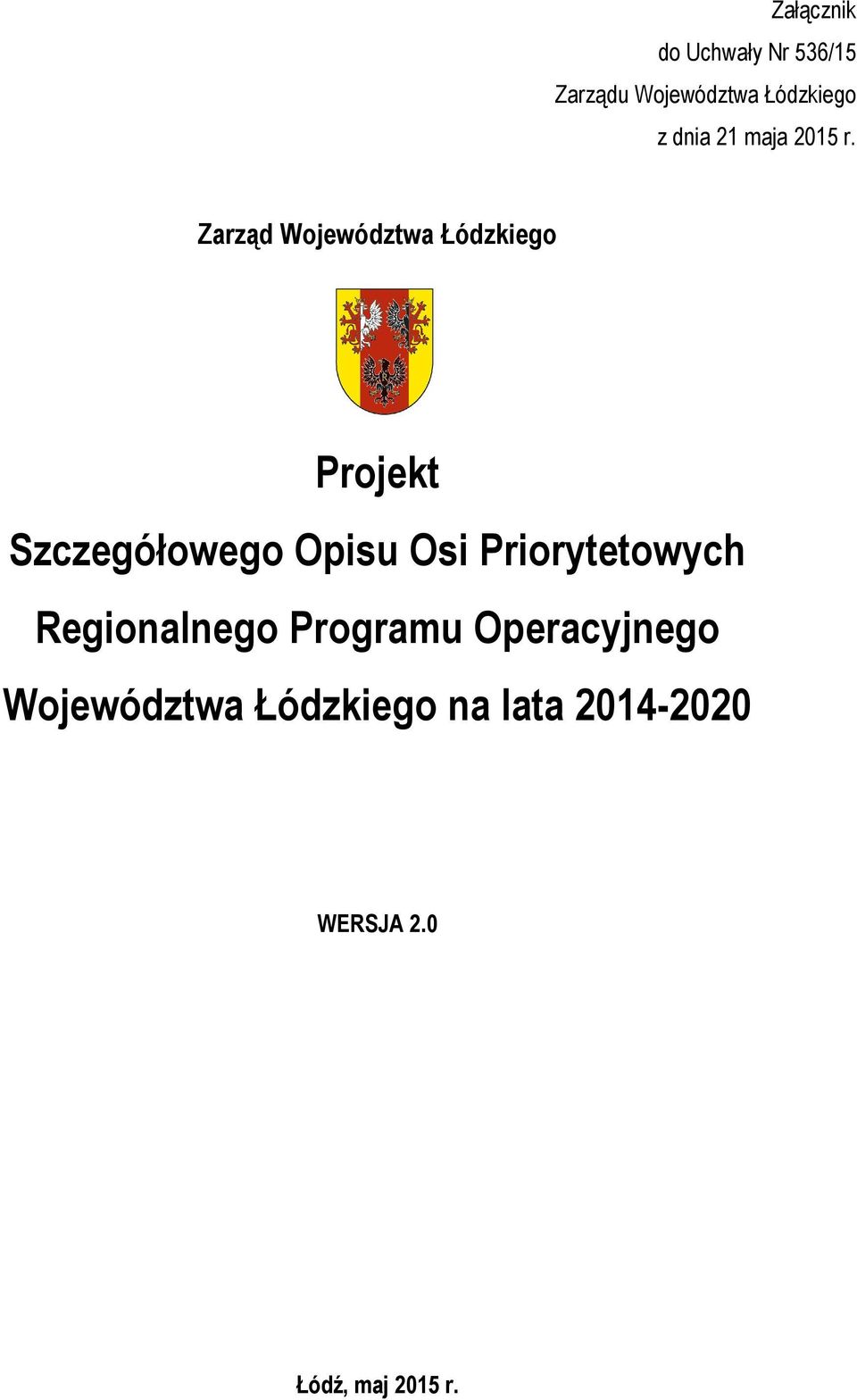 Zarząd Województwa Łódzkiego Projekt Szczegółowego Opisu Osi