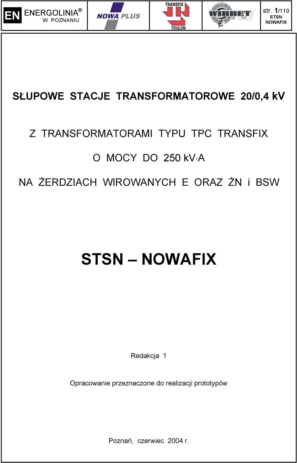 ŻERDZIACH WIROWANYCH E ORAZ ŻN i BSW Redakcja