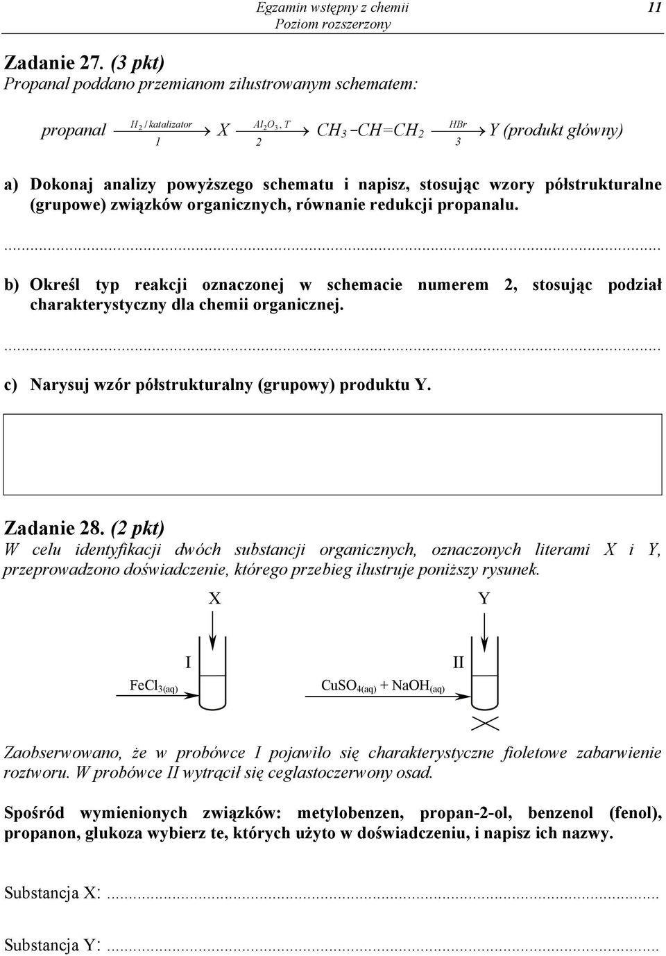 stosując wzory półstrukturalne (grupowe) związków organicznych, równanie redukcji propanalu.