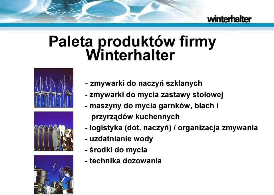 blach i przyrządów kuchennych - logistyka (dot.