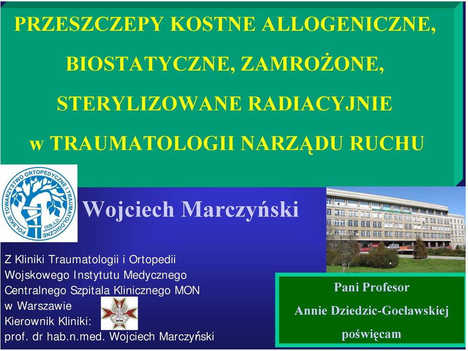 Wojskowego Instytutu Medycznego Centralnego Szpitala Klinicznego MON w Warszawie