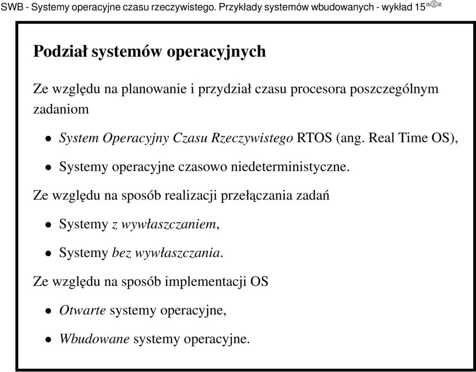 Real Time OS), Systemy operacyjne czasowo niedeterministyczne.