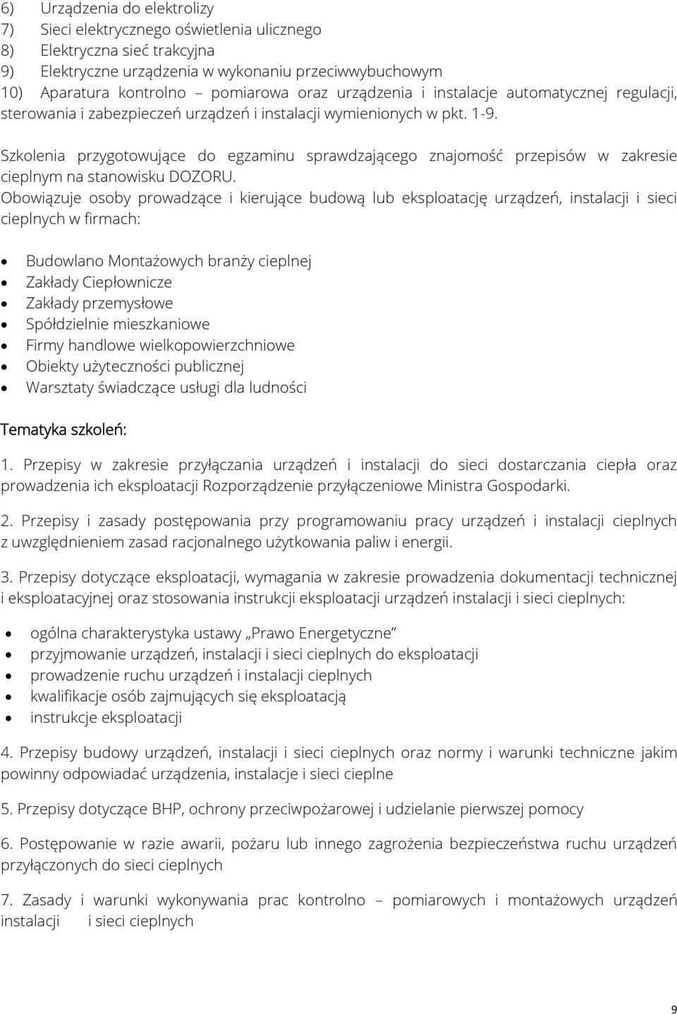 Szkolenia przygotowujące do egzaminu sprawdzającego znajomość przepisów w zakresie cieplnym na stanowisku DOZORU.