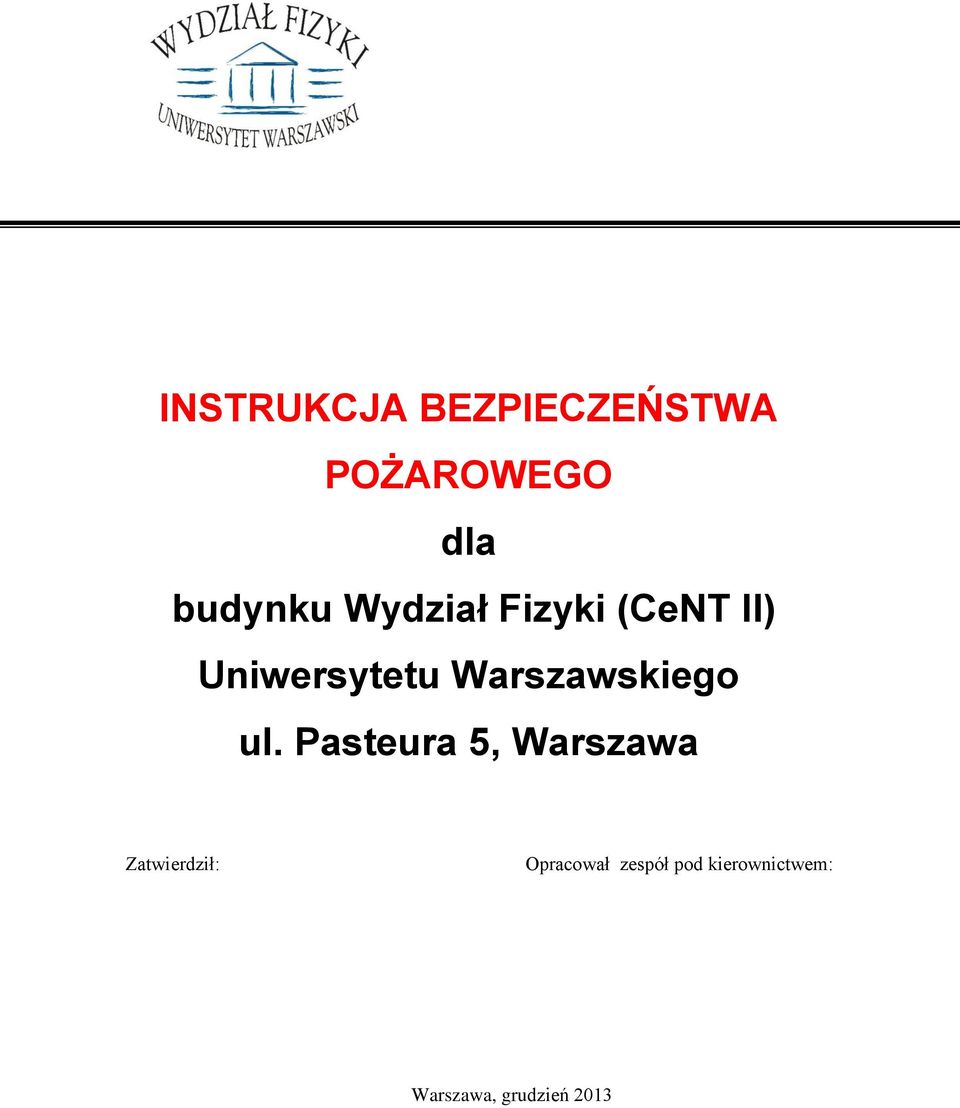 ul. Pasteura 5, Warszawa Zatwierdził: Opracował