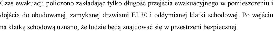 drzwiami EI 30 i oddymianej klatki schodowej.