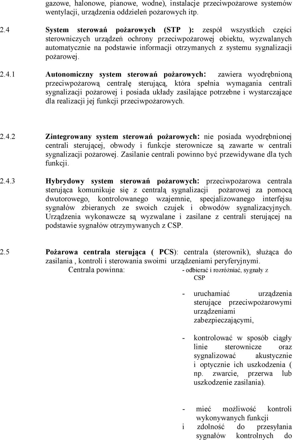 sygnalizacji pożarowej. 2.4.