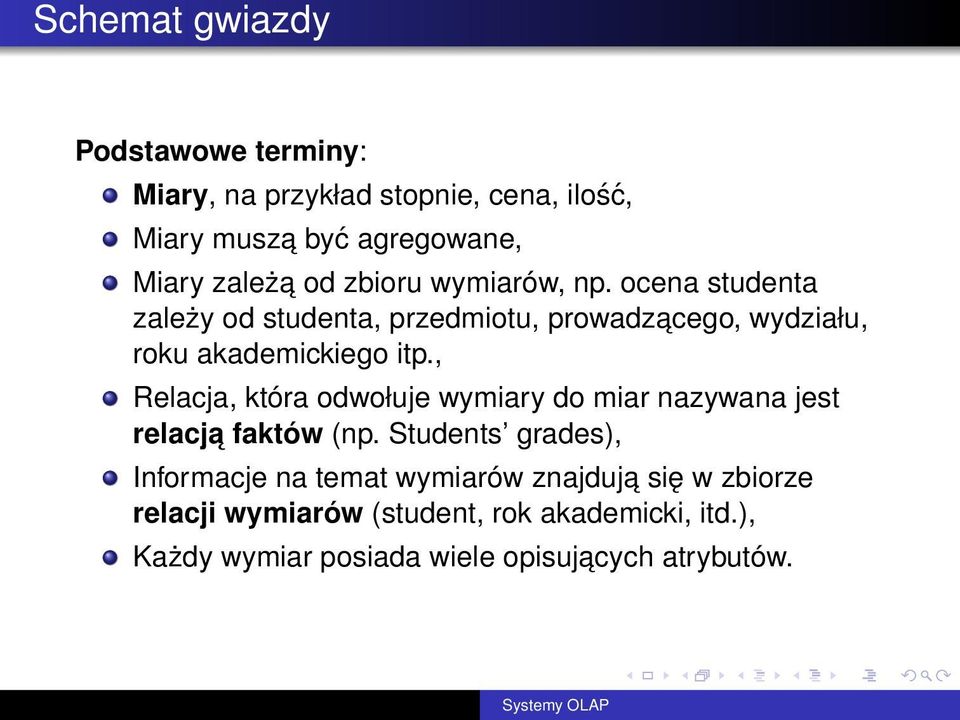 , Relacja, która odwołuje wymiary do miar nazywana jest relacja faktów (np.