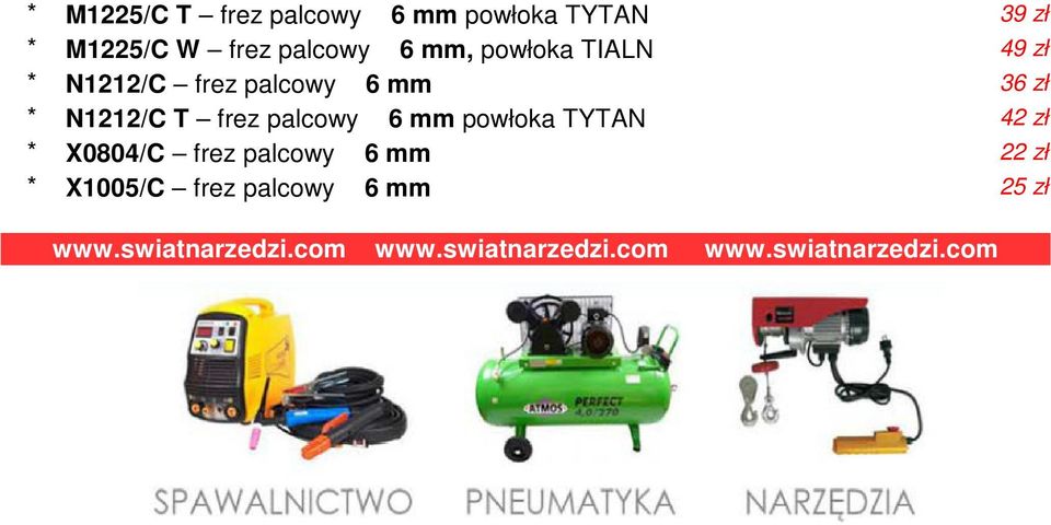 mm powłoka TYTAN 42 zł X0804/C frez palcowy 6 mm 22 zł X1005/C frez palcowy