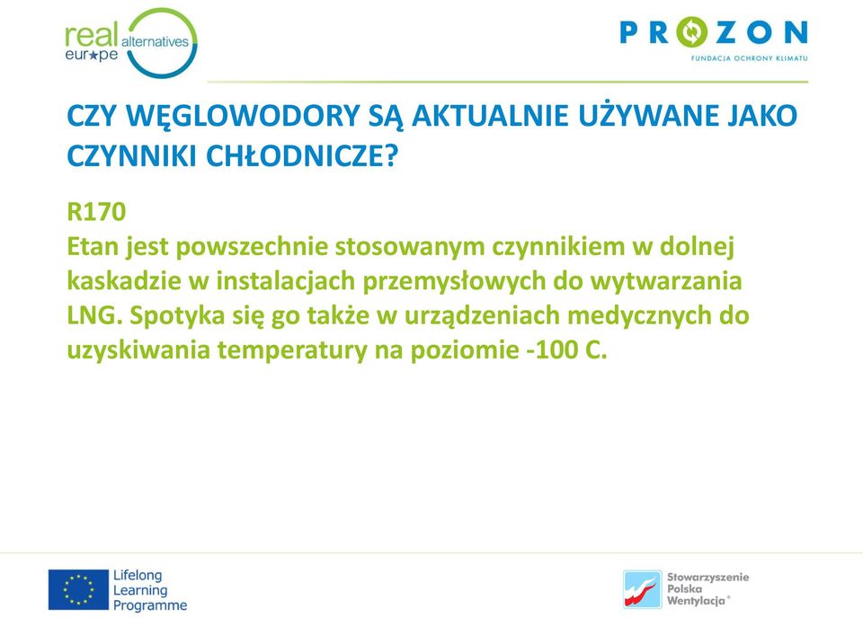 w instalacjach przemysłowych do wytwarzania LNG.