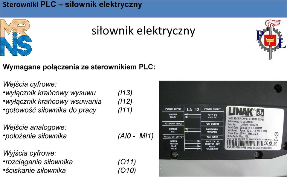 pracy (I13) (I12) (I11) Wejście analogowe: położenie siłownika (AI0 -