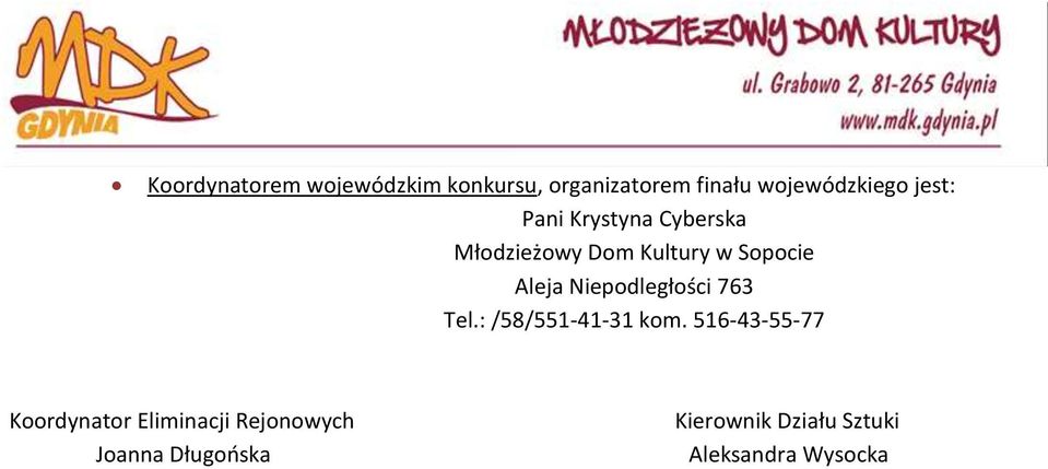 Niepodległości 763 Tel.: /58/551-41-31 kom.