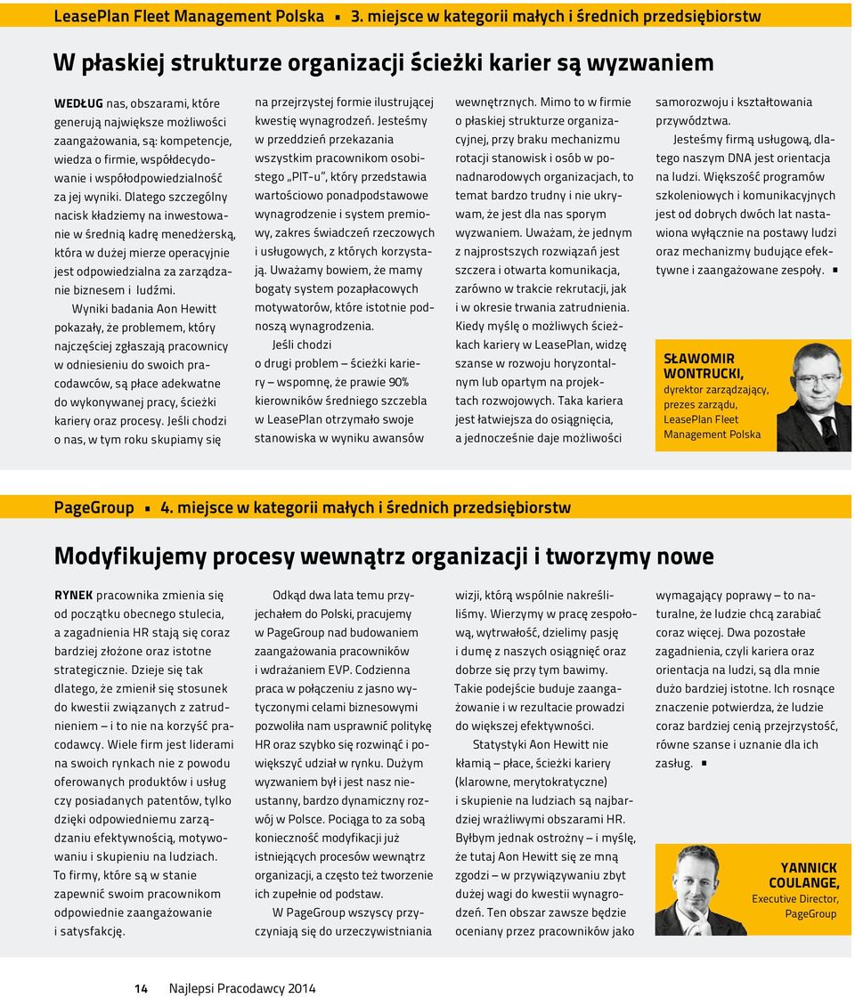 kompetencje, wiedza o firmie, współdecydowanie i współodpowiedzialność za jej wyniki.